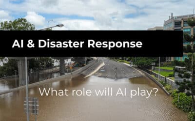 AI is Changing Disaster Response